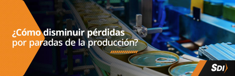 Cómo disminuir las pérdidas por paradas de producción SDI