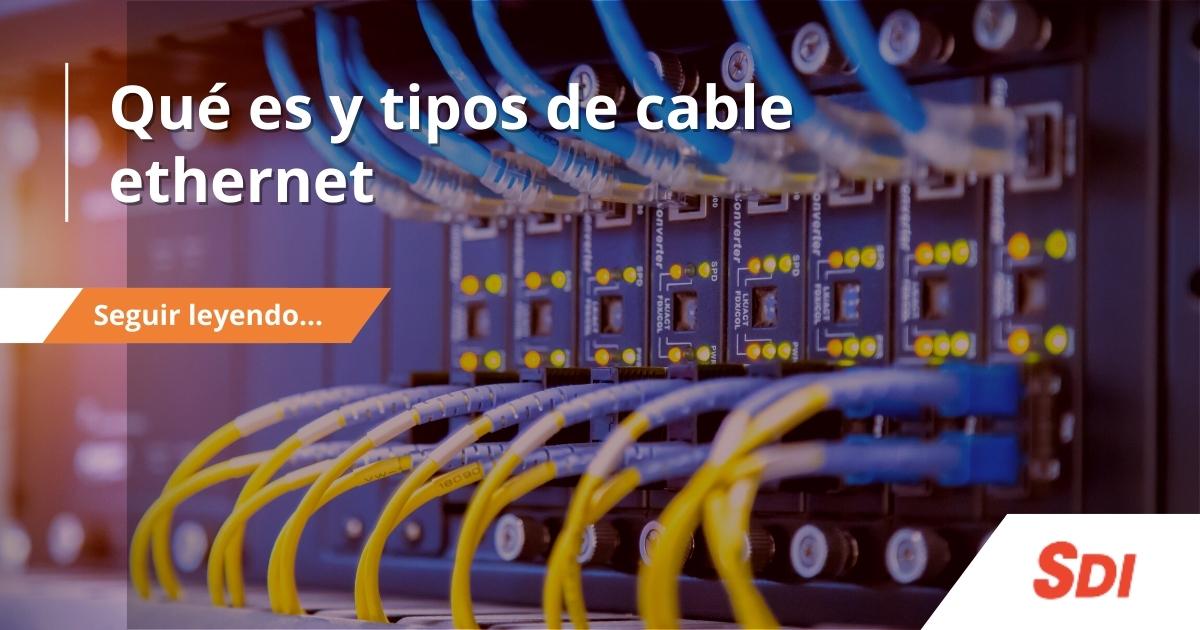 Qué es y tipos de cable Ethernet