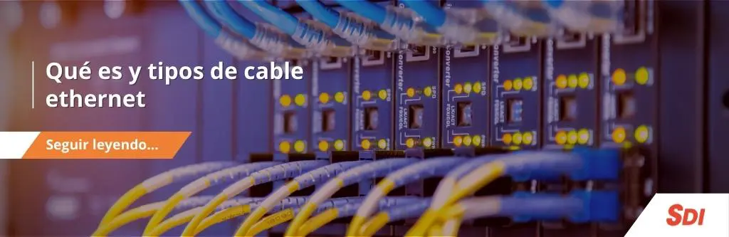 Cable Ethernet: ¿Qué es y cómo funciona?