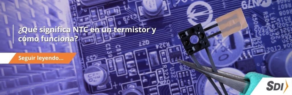 Qué significa NTC en un termistor y cómo funciona